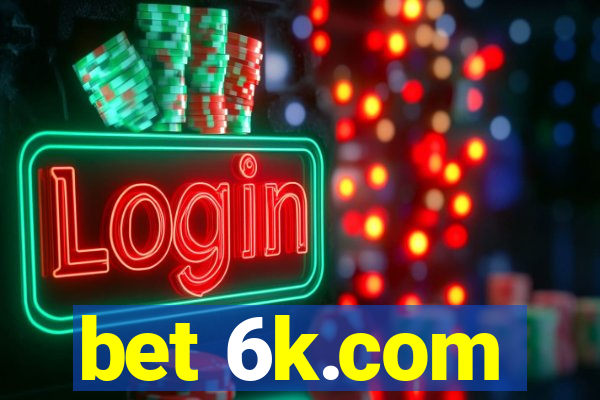 bet 6k.com